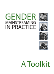 Gender Mainstreaming in Practice: A Toolkit